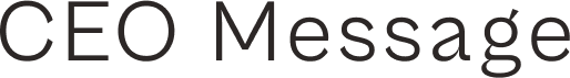 CEO Message